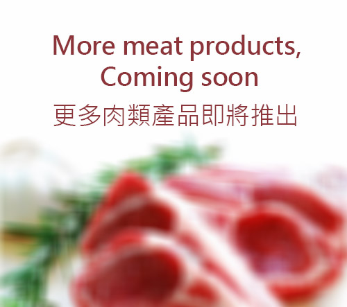 More meat products, Coming soon.